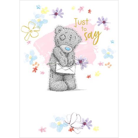 Just To Say Tatty Teddy Holding Daisy Me to You Bear Card £1.79